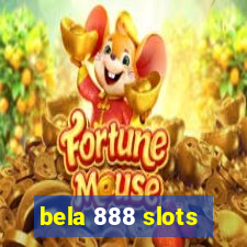 bela 888 slots